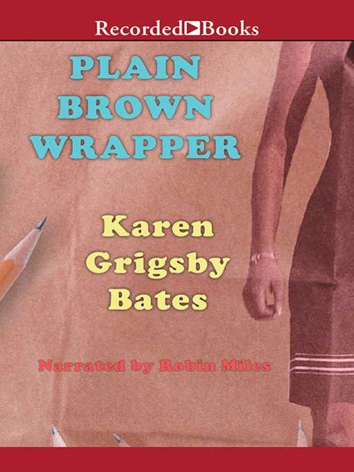 Title details for Plain Brown Wrapper by Karen Grigsby Bates - Wait list